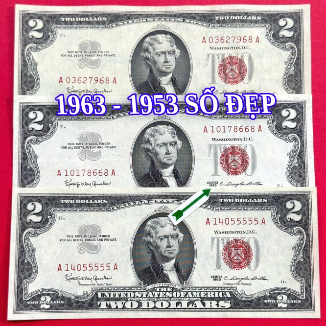 2 Đô 1963 số đẹp và 2 usd 1953 seri đẹp